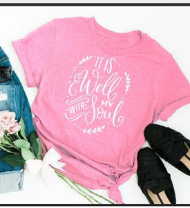 "It is well with my soul" T-Shirt